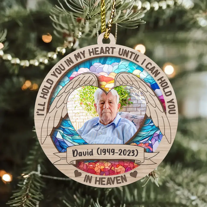 Custom Personalized Memorial Photo Acrylic/Wooden Ornament - Memorial Gift Idea for Christmas - I'll Hold You In My Heart Until I Can Hold You In Heaven