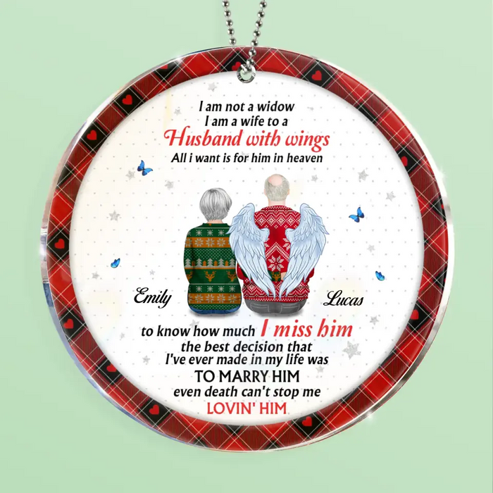 Custom Personalized Memorial Husband Circle Acrylic Ornament - Memorial Gift Idea - I Am Not A Widow I Am A Wife To A Husband With Wings