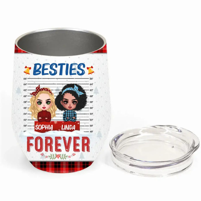 Custom Personalized Besties Wine Tumbler - Christmas Gift Idea For Friends - Besties Forever