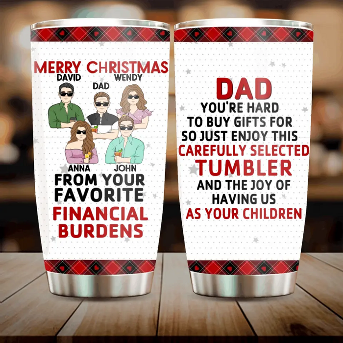 Personalized Dad Tumbler - Gift Idea For Dad/Christmas - Up to 4 Children - Merry Christmas From Your Favorite Financial Burden
