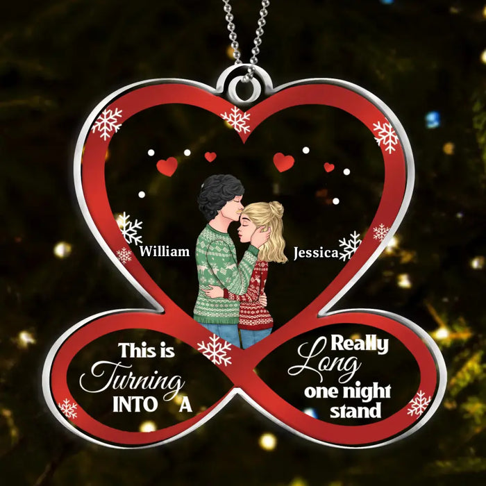 This Is Turning Into A Really Long One Night Stand - Personalized Couple Acrylic Ornament - Christmas Gift Idea For Couple