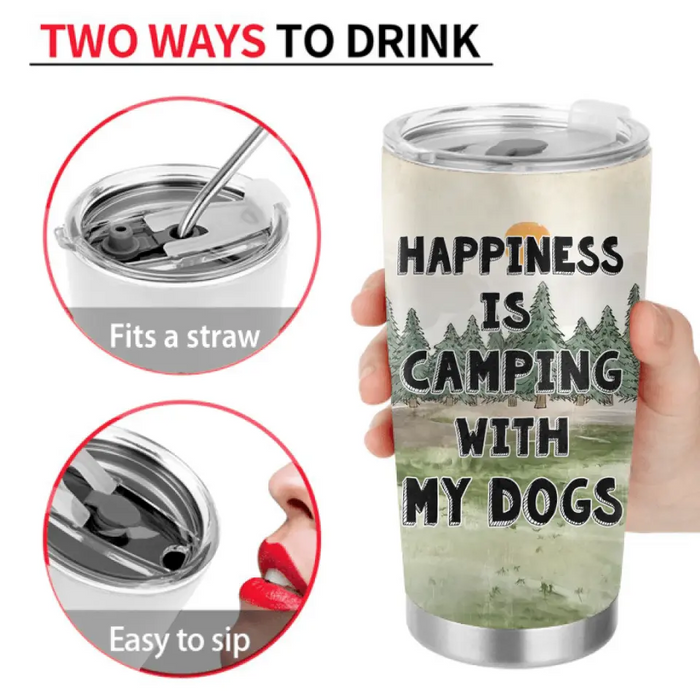 Personalized Camping Tumbler - Gift Idea For Girl & Dogs - Upto 4 Dogs - Happiness Is Camping With My Dogs