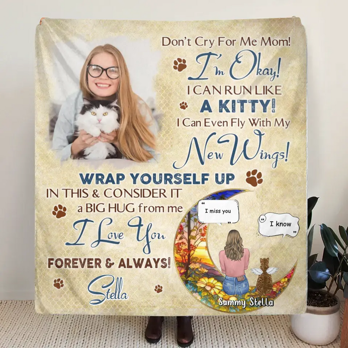 Don't Cry For Me Mom! I'm Okay! - Personalized Memorial Single Layer Fleece/ Quilt Blanket - Gift Idea For Cat Owner - Upload Cat Photo