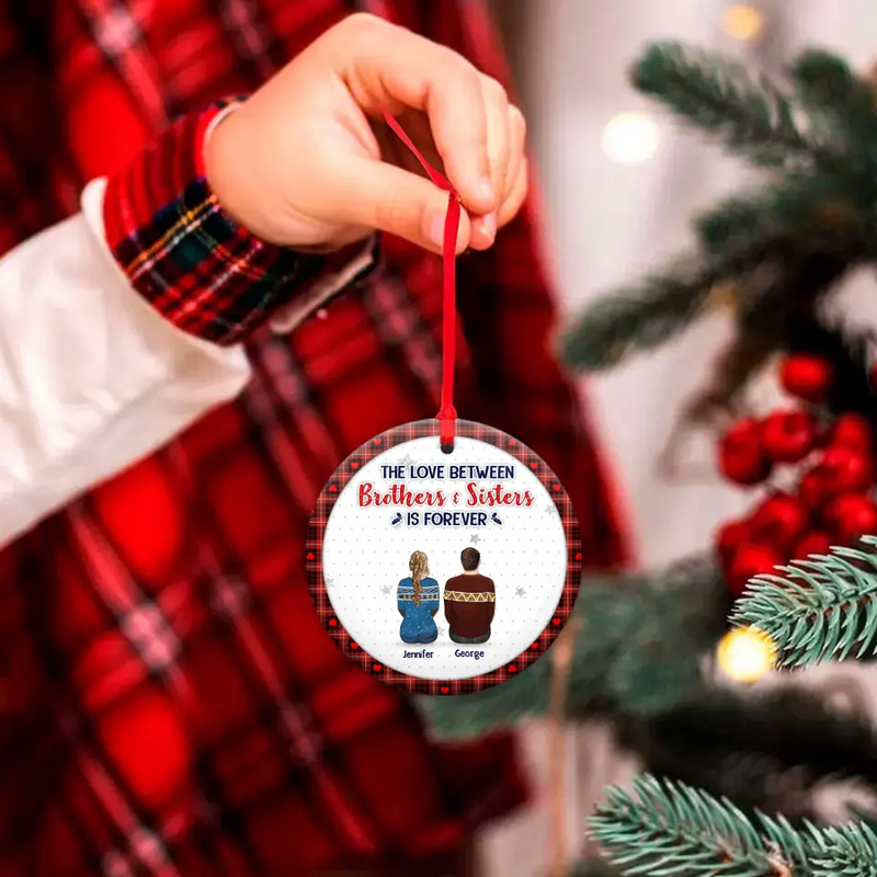 Personalized Brothers Sisters Acrylic/Wooden Ornament - Up to 10 People - Christmas Gift Idea For Siblings/Family - The Love Between Brothers & Sisters Is Forever
