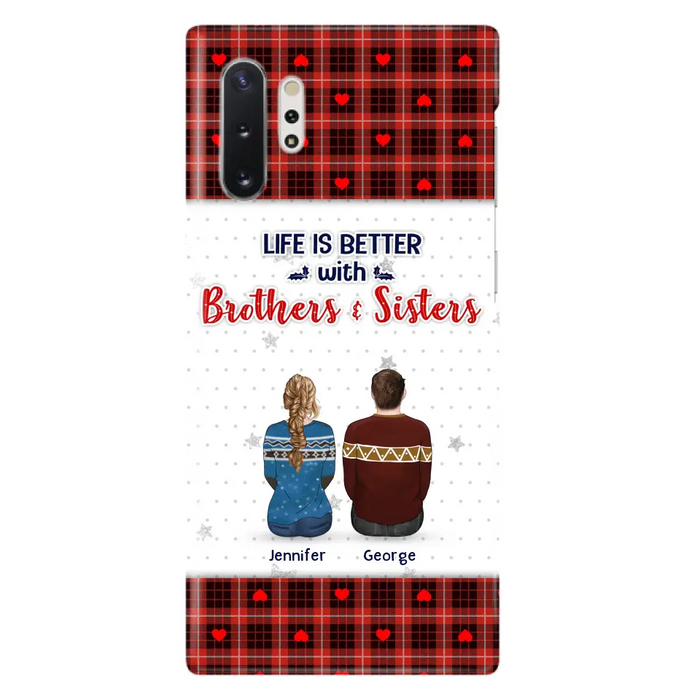 Custom Personalized Brothers Sisters Phone Case - Upto 10 People - Christmas Gift Idea For Siblings/ Family - Life Is Better With Brothers & Sisters - Case For iPhone And Samsung