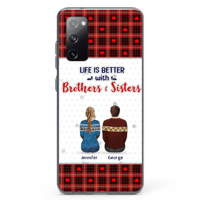 Custom Personalized Brothers Sisters Phone Case - Upto 10 People - Christmas Gift Idea For Siblings/ Family - Life Is Better With Brothers & Sisters - Case For iPhone And Samsung