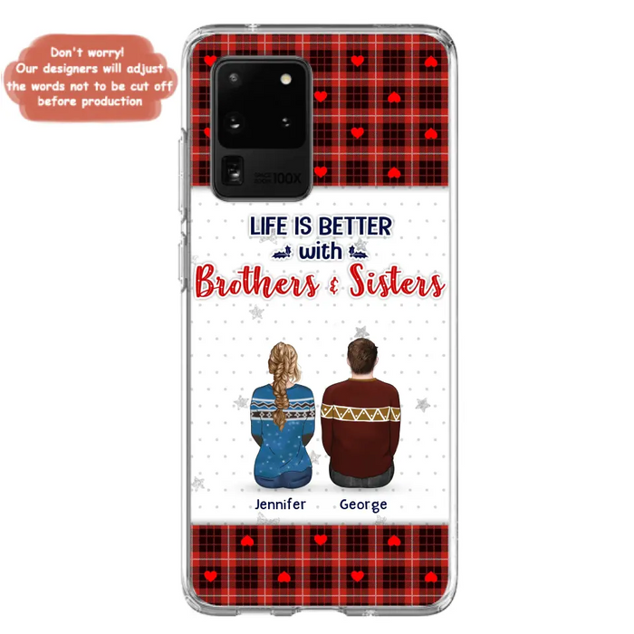 Custom Personalized Brothers Sisters Phone Case - Upto 10 People - Christmas Gift Idea For Siblings/ Family - Life Is Better With Brothers & Sisters - Case For iPhone And Samsung