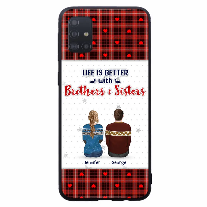 Custom Personalized Brothers Sisters Phone Case - Upto 10 People - Christmas Gift Idea For Siblings/ Family - Life Is Better With Brothers & Sisters - Case For iPhone And Samsung