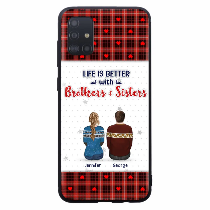 Custom Personalized Brothers Sisters Phone Case - Upto 10 People - Christmas Gift Idea For Siblings/ Family - Life Is Better With Brothers & Sisters - Case For iPhone And Samsung