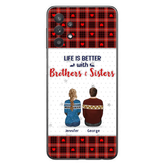 Custom Personalized Brothers Sisters Phone Case - Upto 10 People - Christmas Gift Idea For Siblings/ Family - Life Is Better With Brothers & Sisters - Case For iPhone And Samsung