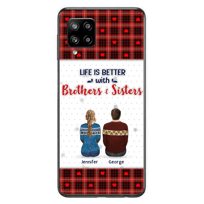 Custom Personalized Brothers Sisters Phone Case - Upto 10 People - Christmas Gift Idea For Siblings/ Family - Life Is Better With Brothers & Sisters - Case For iPhone And Samsung