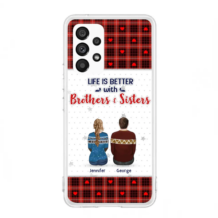 Custom Personalized Brothers Sisters Phone Case - Upto 10 People - Christmas Gift Idea For Siblings/ Family - Life Is Better With Brothers & Sisters - Case For iPhone And Samsung