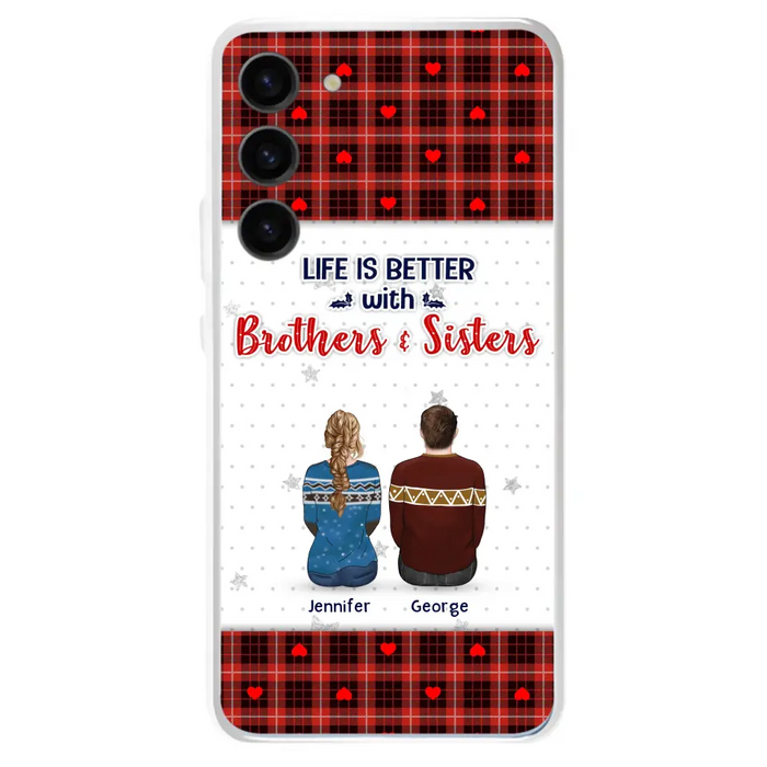 Custom Personalized Brothers Sisters Phone Case - Upto 10 People - Christmas Gift Idea For Siblings/ Family - Life Is Better With Brothers & Sisters - Case For iPhone And Samsung