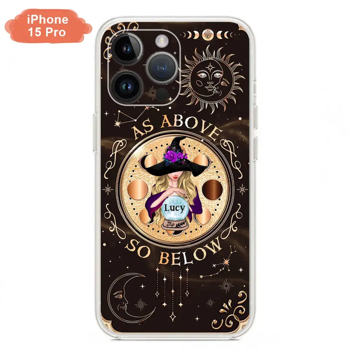 Custom Personalized Witch Phone Case - Gift Idea For Halloween Day - As Above So Below - Case For iPhone/Samsung