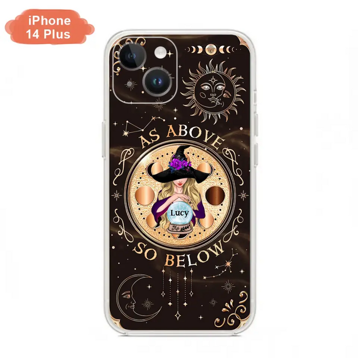 Custom Personalized Witch Phone Case - Gift Idea For Halloween Day - As Above So Below - Case For iPhone/Samsung