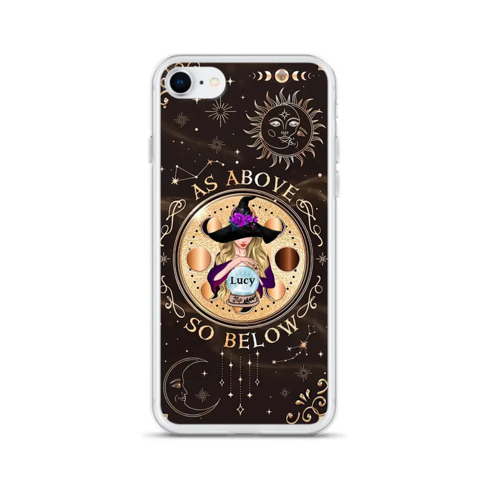 Custom Personalized Witch Phone Case - Gift Idea For Halloween Day - As Above So Below - Case For iPhone/Samsung