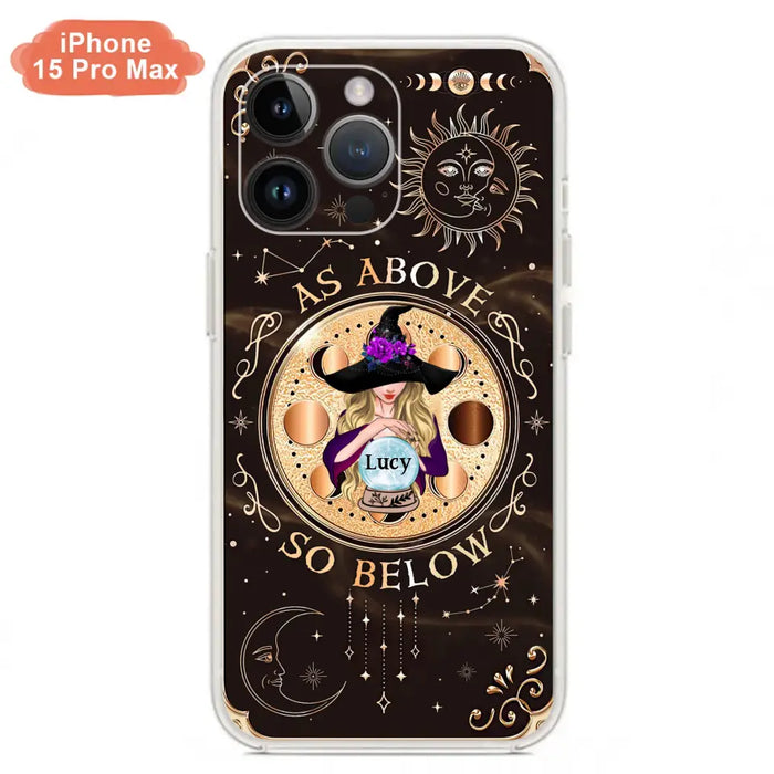 Custom Personalized Witch Phone Case - Gift Idea For Halloween Day - As Above So Below - Case For iPhone/Samsung