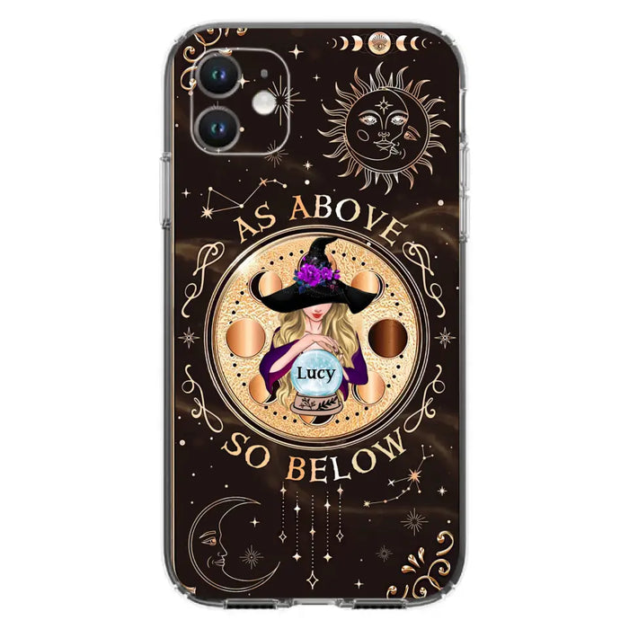 Custom Personalized Witch Phone Case - Gift Idea For Halloween Day - As Above So Below - Case For iPhone/Samsung