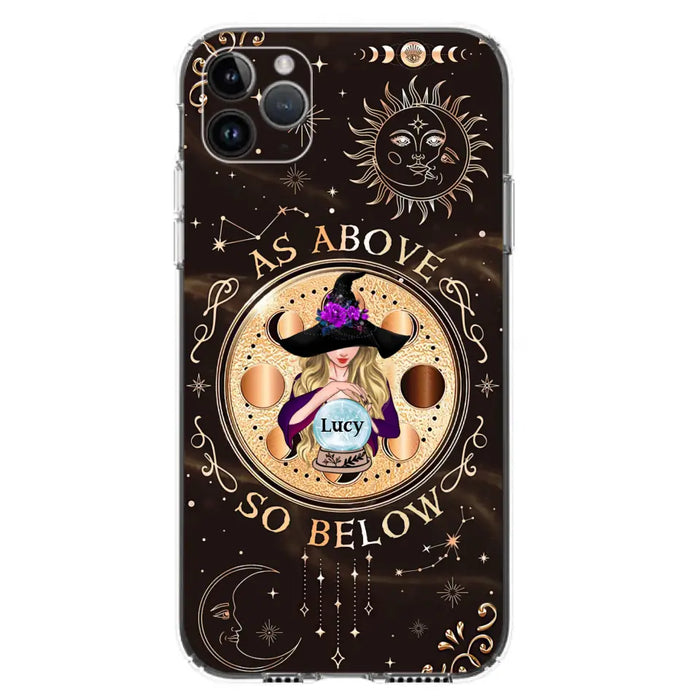 Custom Personalized Witch Phone Case - Gift Idea For Halloween Day - As Above So Below - Case For iPhone/Samsung