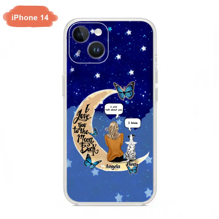 Custom Personalized Memorial Pet Phone Case - Up to 4 Pets - Best Gift For Dog/Cat Lover - I Love You To The Moon & Back - For iPhone And Samsung Phone Case