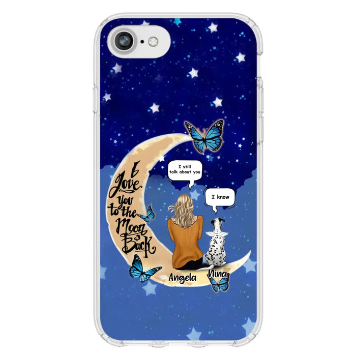 Custom Personalized Memorial Pet Phone Case - Up to 4 Pets - Best Gift For Dog/Cat Lover - I Love You To The Moon & Back - For iPhone And Samsung Phone Case