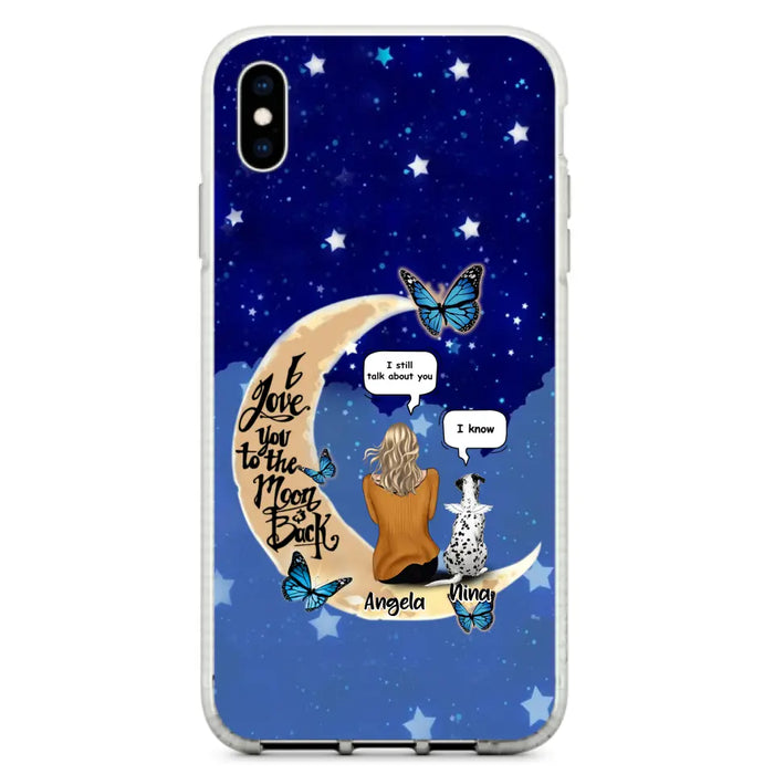 Custom Personalized Memorial Pet Phone Case - Up to 4 Pets - Best Gift For Dog/Cat Lover - I Love You To The Moon & Back - For iPhone And Samsung Phone Case