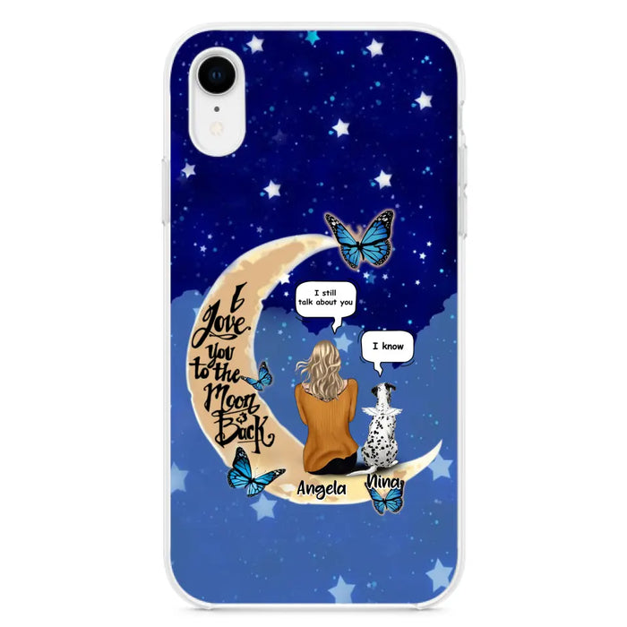 Custom Personalized Memorial Pet Phone Case - Up to 4 Pets - Best Gift For Dog/Cat Lover - I Love You To The Moon & Back - For iPhone And Samsung Phone Case