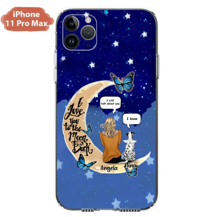 Custom Personalized Memorial Pet Phone Case - Up to 4 Pets - Best Gift For Dog/Cat Lover - I Love You To The Moon & Back - For iPhone And Samsung Phone Case