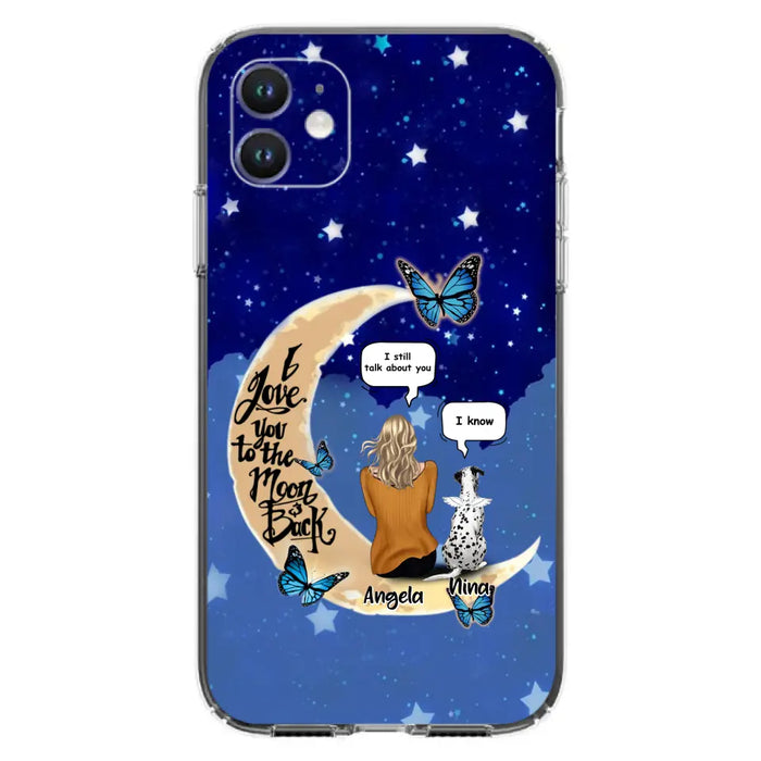 Custom Personalized Memorial Pet Phone Case - Up to 4 Pets - Best Gift For Dog/Cat Lover - I Love You To The Moon & Back - For iPhone And Samsung Phone Case