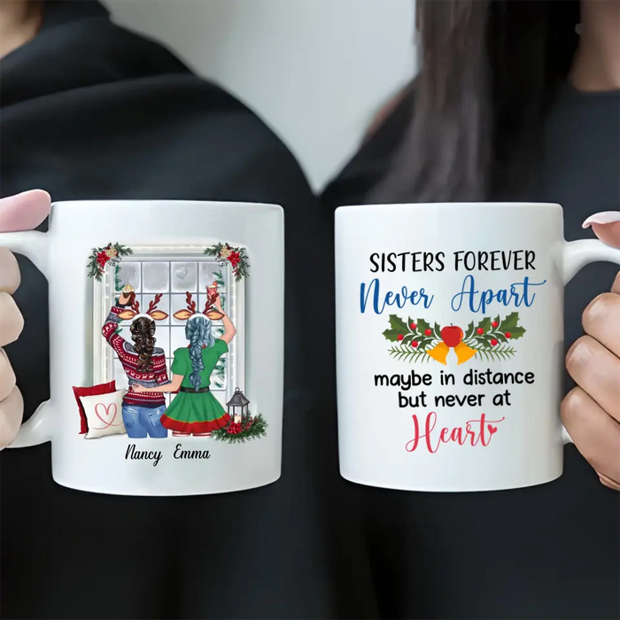 Custom Personalized Sister Coffee Mug - Christmas Gift Idea for Sisters/Friends/Besties - Sisters Forever Never Apart Maybe In Distance But Never At Heart