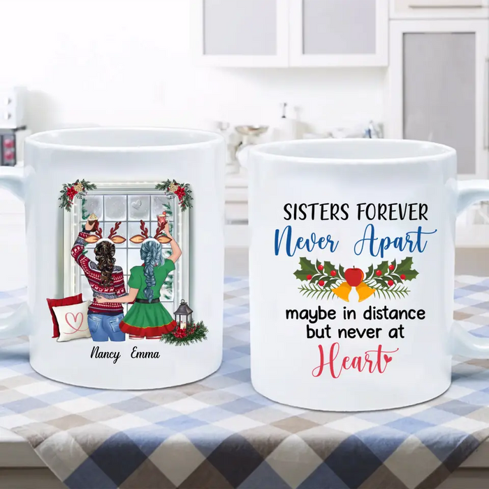 Custom Personalized Sister Coffee Mug - Christmas Gift Idea for Sisters/Friends/Besties - Sisters Forever Never Apart Maybe In Distance But Never At Heart