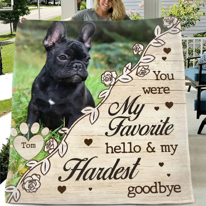 You Were My Favorite Hello & My Hardest Goodbye - Personalized Memorial Single Layer Fleece/ Quilt Blanket - Upload Dog/ Cat Photo