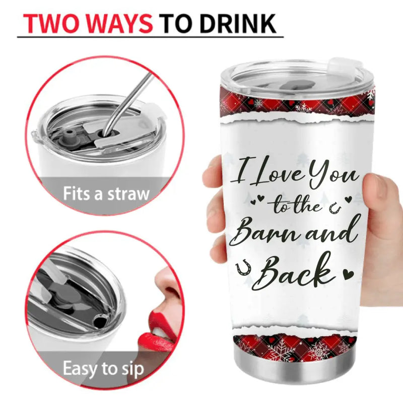 Personalized Horse Girl Tumbler - Up to 6 Horses - Christmas Gift Idea for Horse Lovers - I Love You To The Barn And Back