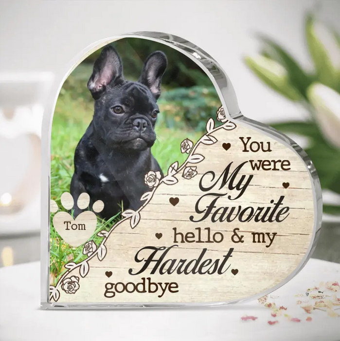 You Were My Favorite Hello & My Hardest Goodbye - Personalized Memorial Crystal Heart - Upload Dog/ Cat Photo