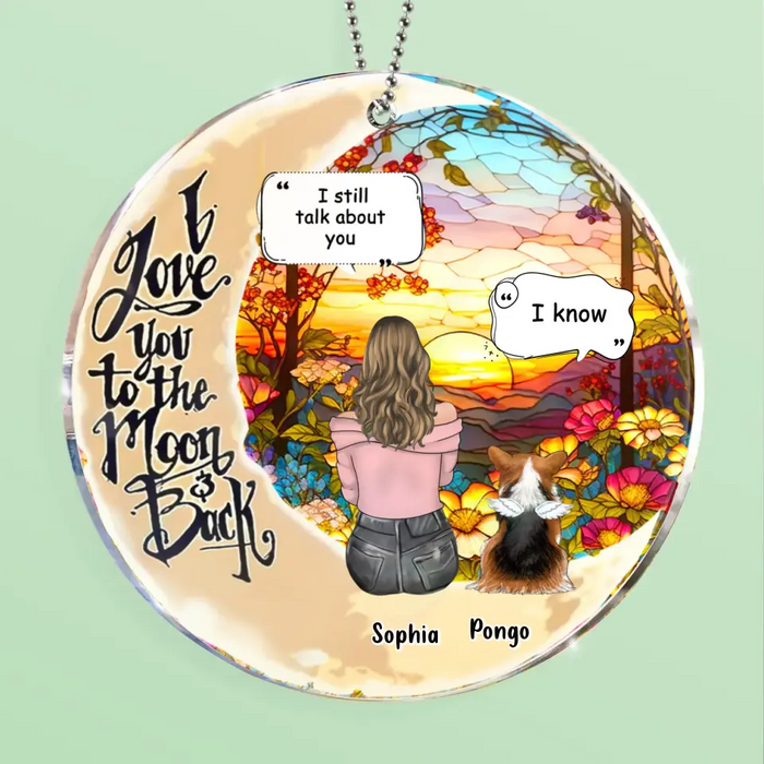 Custom Personalized Memorial Pet Circle Acrylic Ornament - Memorial Gift Idea For Dog/Cat/Rabbits Owners - I Love You To The Moon & Back