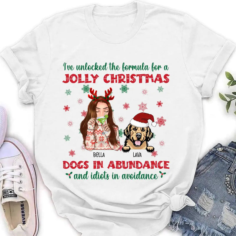 Personalized Dog Mom Christmas Shirt/Hoodie - Up to 4 Dogs - Christmas Gift For Dog Lover - I've Unlocked The Formula For A Jolly Christmas