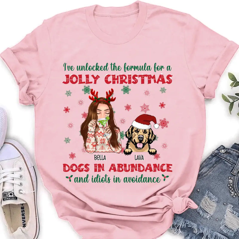 Personalized Dog Mom Christmas Shirt/Hoodie - Up to 4 Dogs - Christmas Gift For Dog Lover - I've Unlocked The Formula For A Jolly Christmas