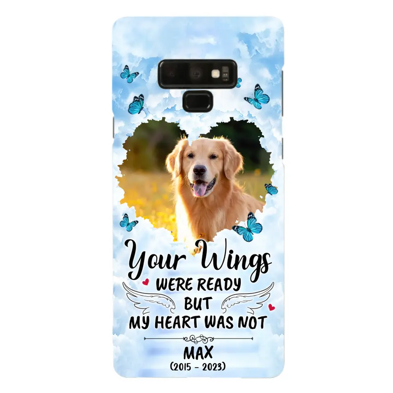 Personalized Memorial iPhone/Samsung Case - Upload Photo - Memorial Gift Idea For Family Member/Pet Lover - Your Wings Were Ready But My Heart Was Not