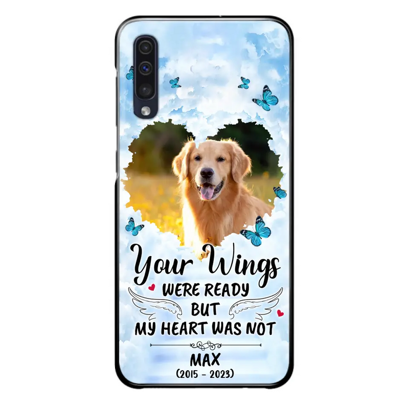 Personalized Memorial iPhone/Samsung Case - Upload Photo - Memorial Gift Idea For Family Member/Pet Lover - Your Wings Were Ready But My Heart Was Not