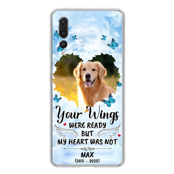 Custom Personalized Memorial Oppo/ Xiaomi/ Oppo Case - Upload Photo - Memorial Gift Idea For Family Member/ Pet Lover - Your Wings Were Ready But My Heart Was Not