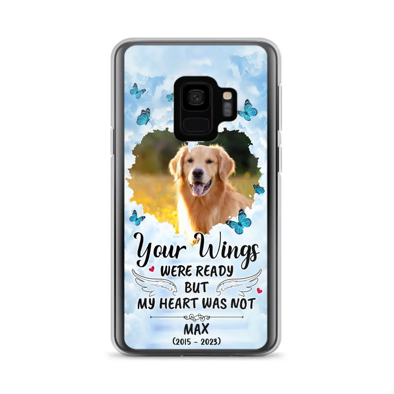 Personalized Memorial iPhone/Samsung Case - Upload Photo - Memorial Gift Idea For Family Member/Pet Lover - Your Wings Were Ready But My Heart Was Not