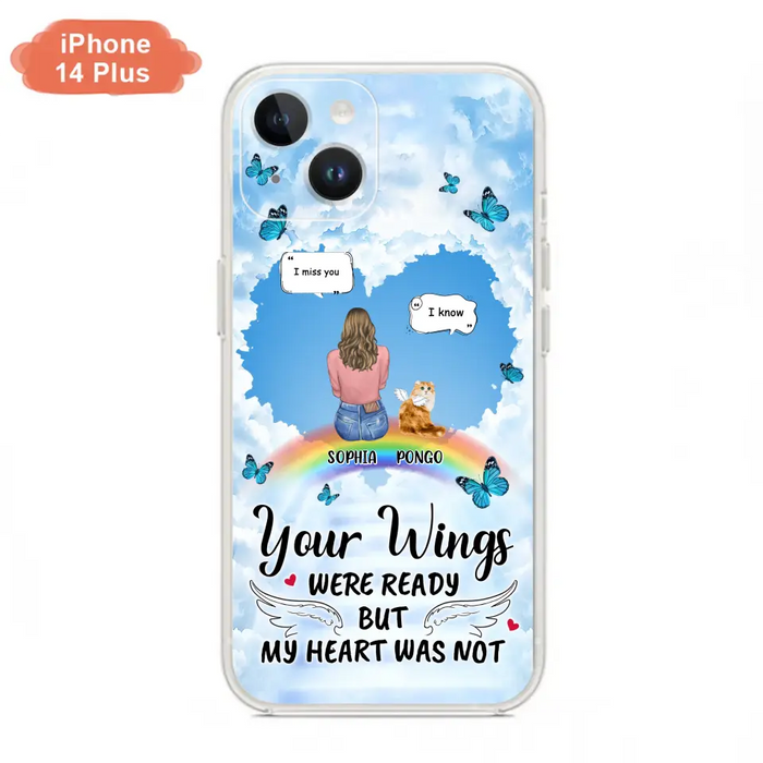 Personalized Memorial Pet Phone Case - Gift Idea For Dog/Cat/Rabbits Owners - Upto 3 Pets - Your Wings Were Ready But My Heart Was Not - Case For iPhone/Samsung