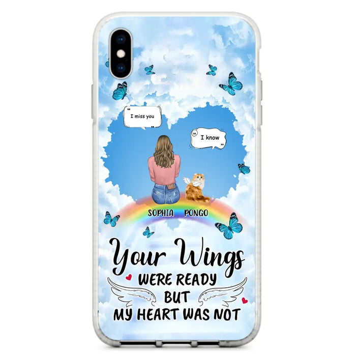 Personalized Memorial Pet Phone Case - Gift Idea For Dog/Cat/Rabbits Owners - Upto 3 Pets - Your Wings Were Ready But My Heart Was Not - Case For iPhone/Samsung