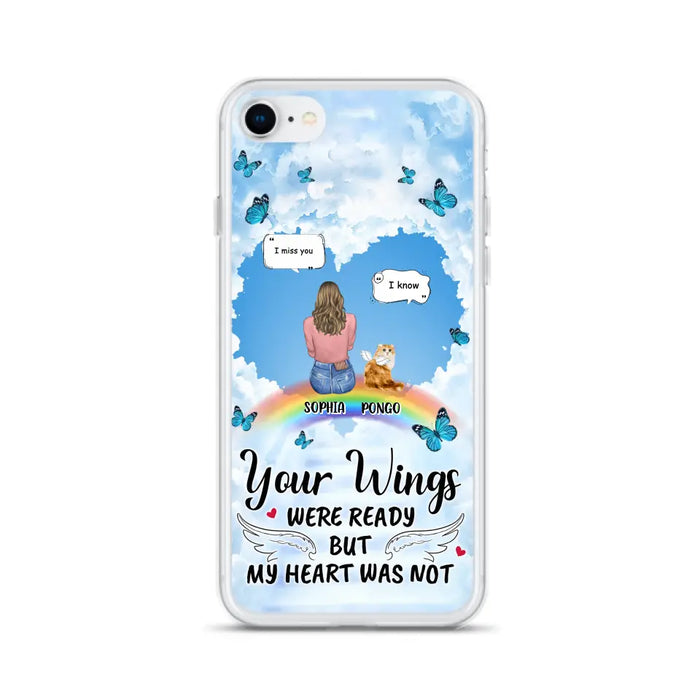 Personalized Memorial Pet Phone Case - Gift Idea For Dog/Cat/Rabbits Owners - Upto 3 Pets - Your Wings Were Ready But My Heart Was Not - Case For iPhone/Samsung