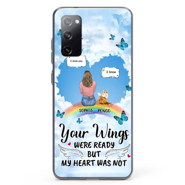 Personalized Memorial Pet Phone Case - Gift Idea For Dog/Cat/Rabbits Owners - Upto 3 Pets - Your Wings Were Ready But My Heart Was Not - Case For iPhone/Samsung