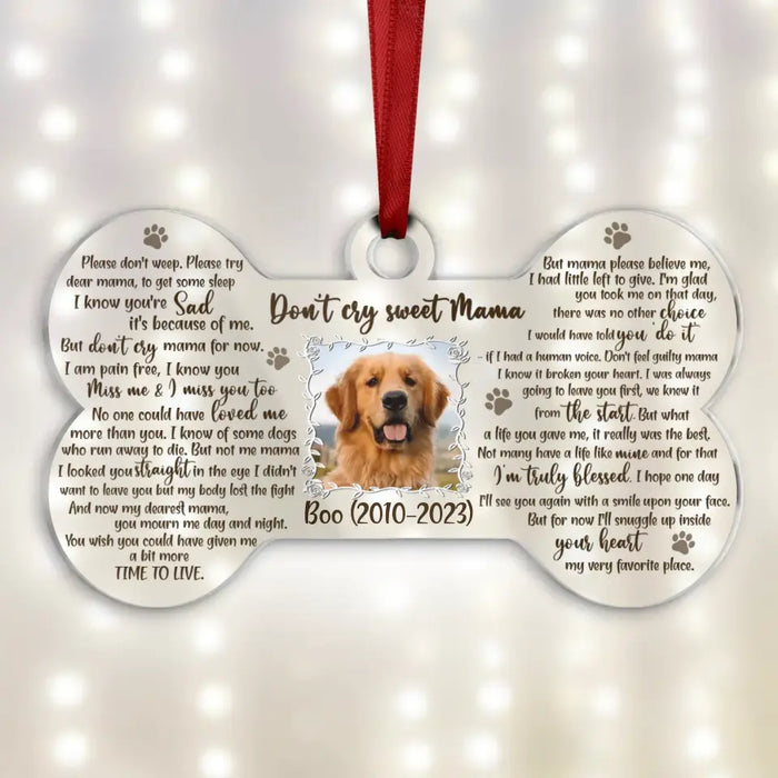 Custom Personalized Pet Photo Acrylic Ornament - Christmas/Memorial Gift Idea for Dog/Cat Owners - Don't Cry Sweet Mama