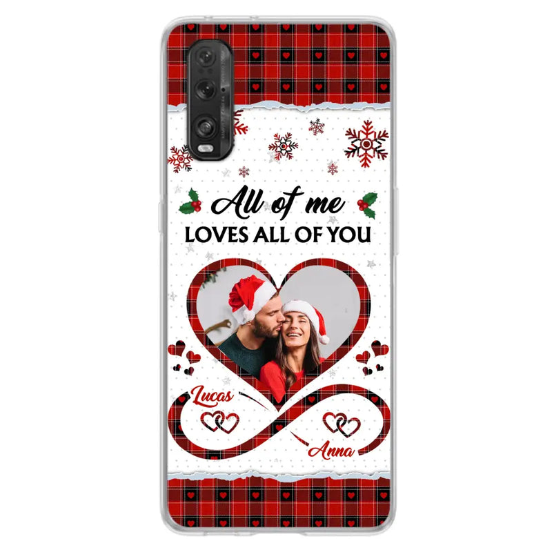 Personalized Couple Christmas Phone Case - Gift Idea For Couple/Him/Her - Upload Photo - All Of Me Loves All Of You - Case For Oppo/Xiaomi/Huawei