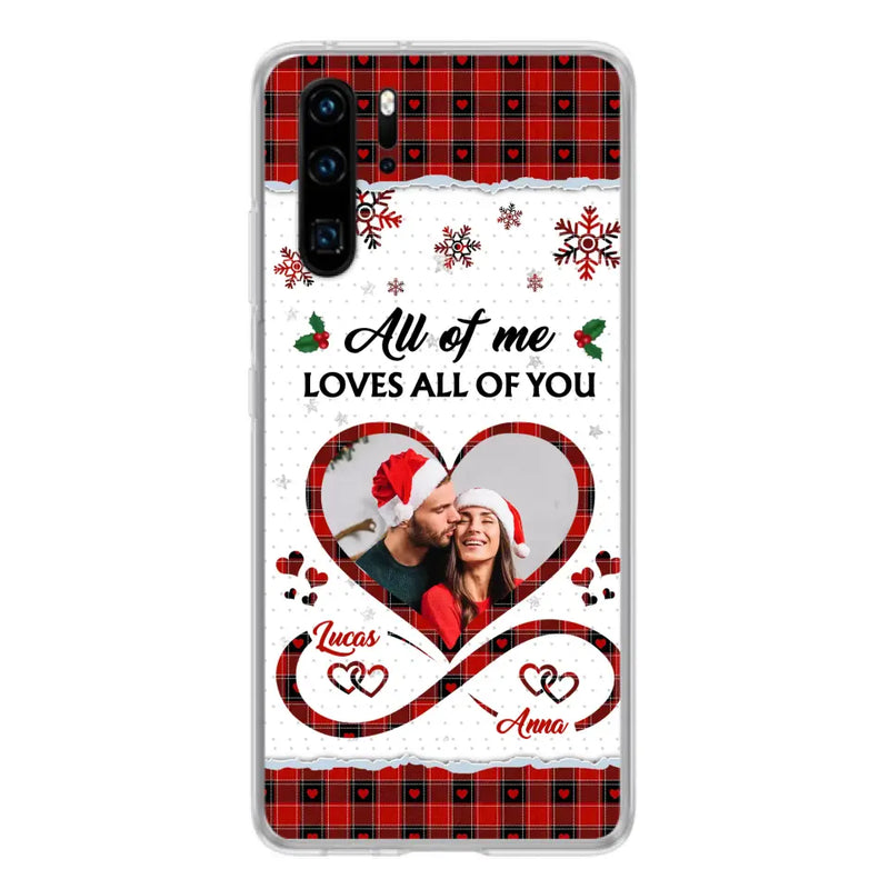 Personalized Couple Christmas Phone Case - Gift Idea For Couple/Him/Her - Upload Photo - All Of Me Loves All Of You - Case For Oppo/Xiaomi/Huawei