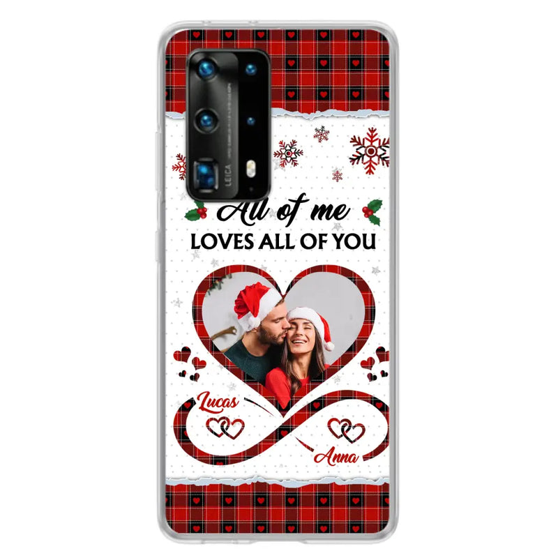 Personalized Couple Christmas Phone Case - Gift Idea For Couple/Him/Her - Upload Photo - All Of Me Loves All Of You - Case For Oppo/Xiaomi/Huawei