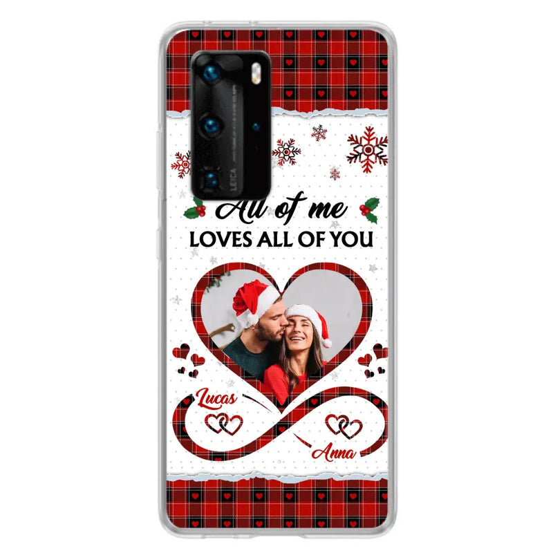 Personalized Couple Christmas Phone Case - Gift Idea For Couple/Him/Her - Upload Photo - All Of Me Loves All Of You - Case For Oppo/Xiaomi/Huawei